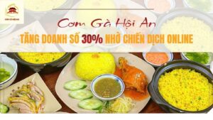 “Cơm Gà Hội An” tăng doanh số 30% nhờ chiến dịch Online 