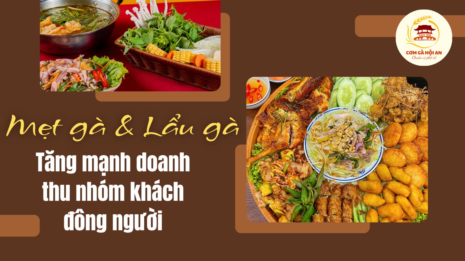 Mẹt gà và lẩu gà: Tăng mạnh doanh thu nhóm khách đông người