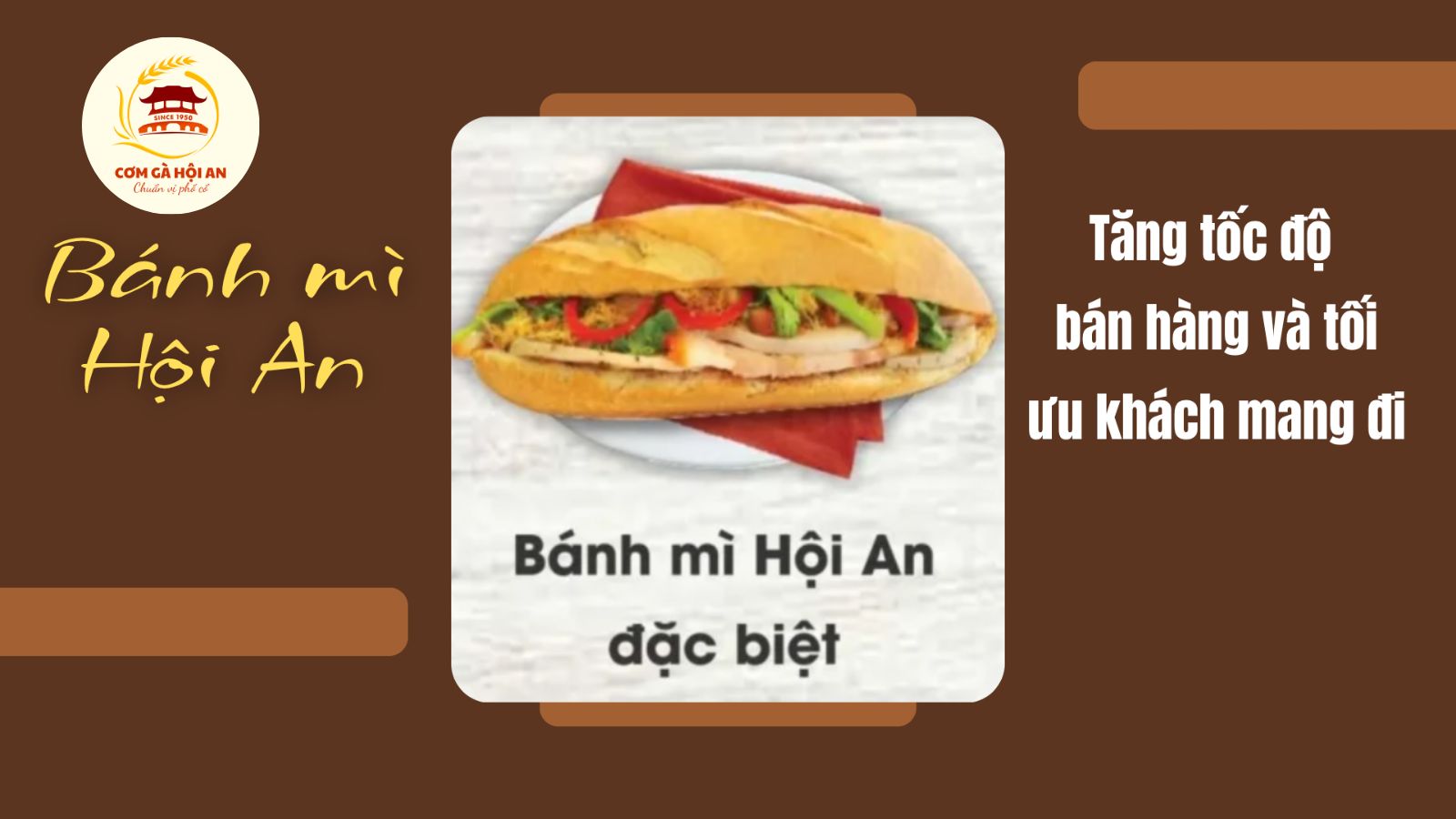 Bánh mì Hội An: Tăng tốc độ bán hàng và tối ưu khách mang đi