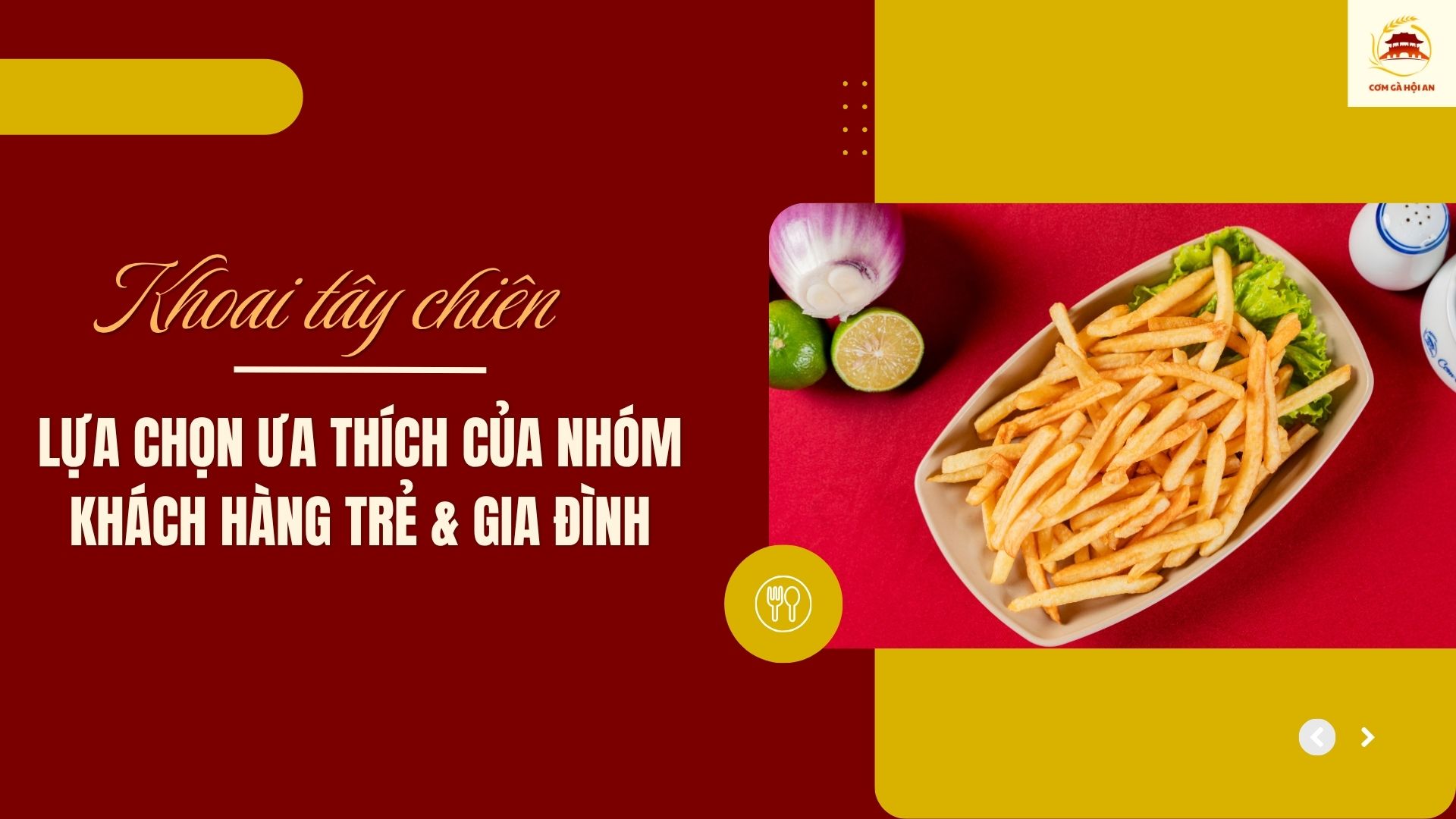 Khoai tây chiên tạo thêm lựa chọn cho nhóm khách trẻ và gia đình